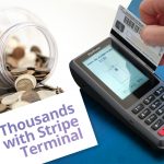 Stripe Terminal Cost Effectiveness: How Stripe Terminal Saves Businesses Thousands In Fees